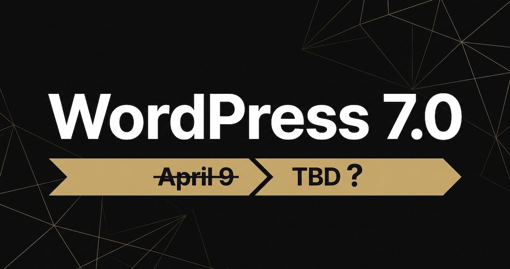 WordPress 7.0 release timeline showing the delay from April 9 to a revised date, with key milestones from beta to WordCamp Asia 2026